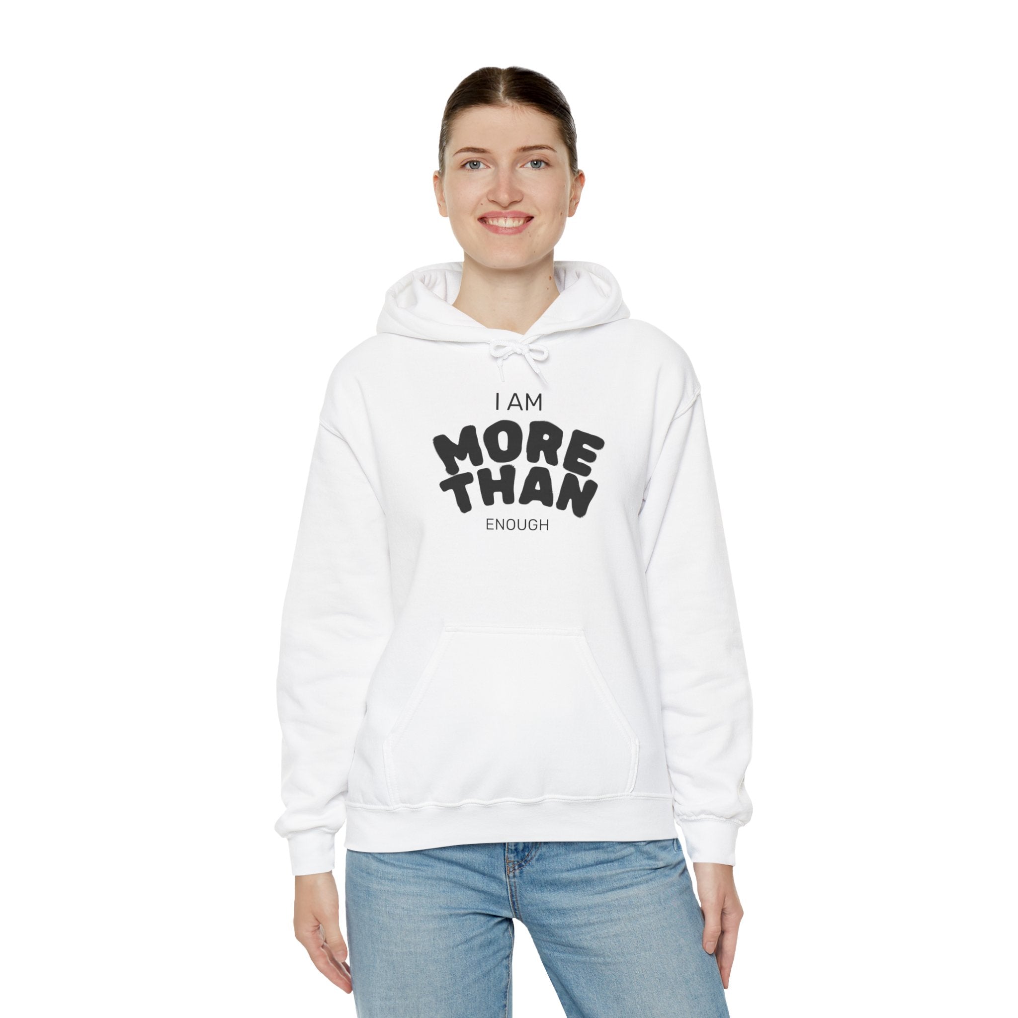 Inspirational Unisex Hoodie, I Am More Than Enough, Motivational Sweatshirt, Gift for Friends, Self-Care Apparel, Cozy Layering