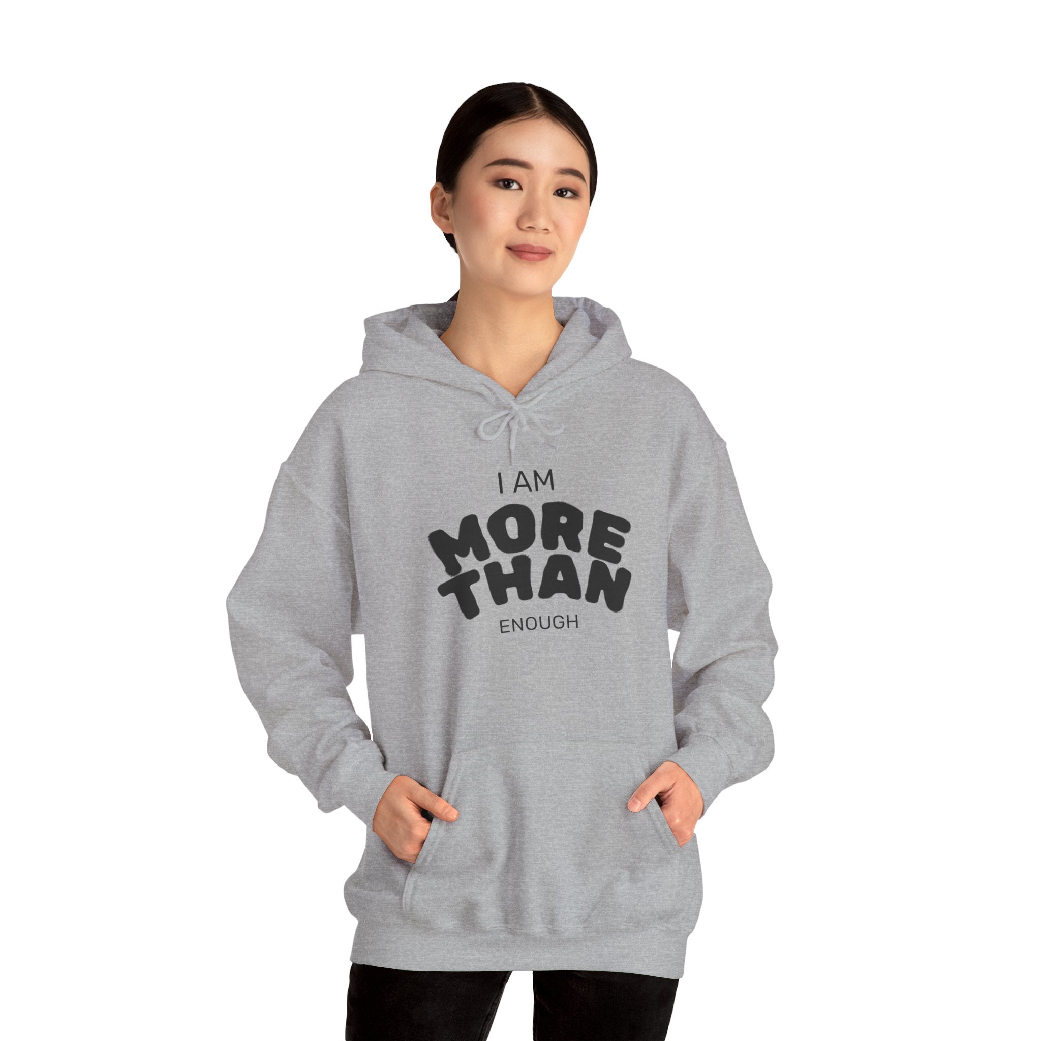 Inspirational Unisex Hoodie, I Am More Than Enough, Motivational Sweatshirt, Gift for Friends, Self-Care Apparel, Cozy Layering