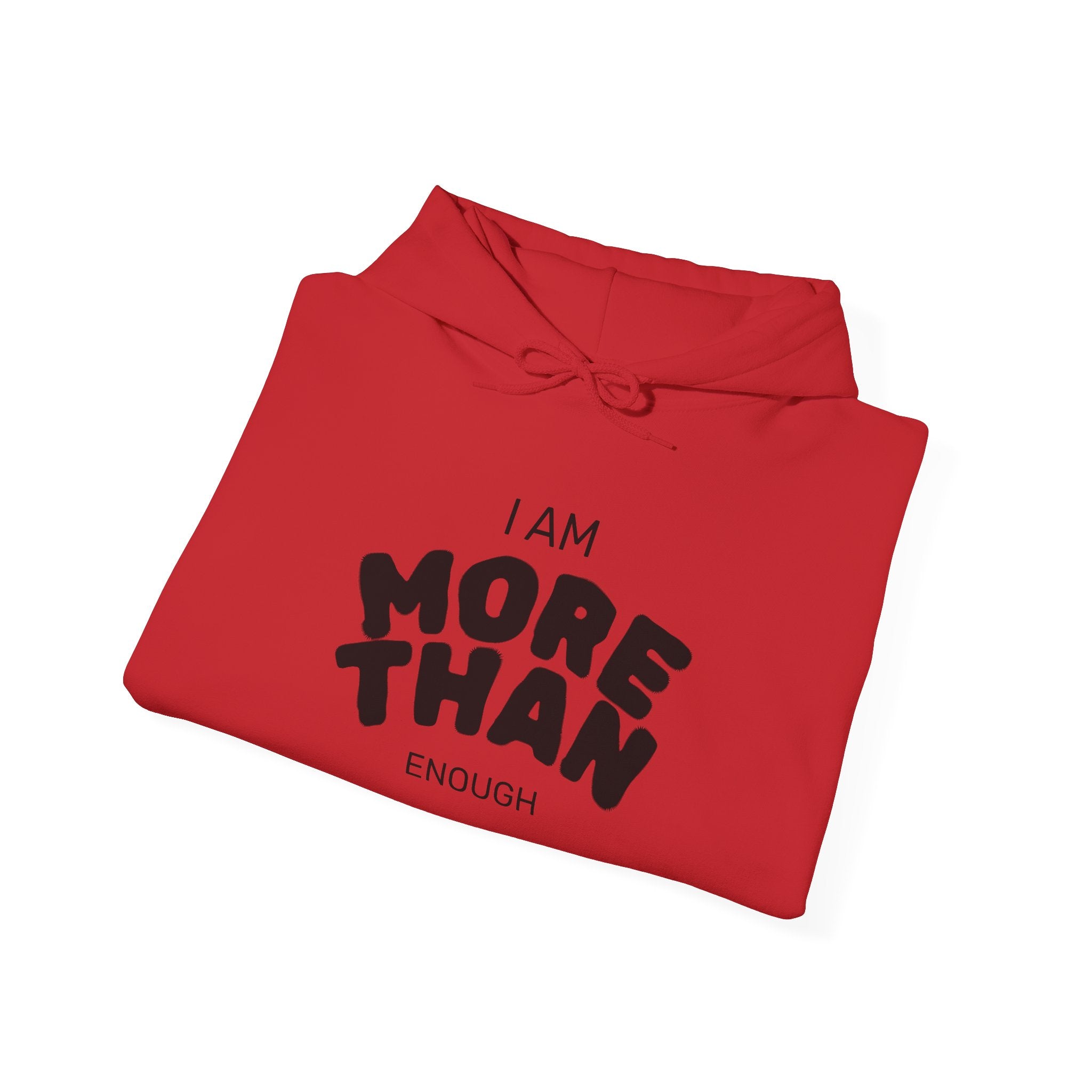 Inspirational Unisex Hoodie, I Am More Than Enough, Motivational Sweatshirt, Gift for Friends, Self-Care Apparel, Cozy Layering