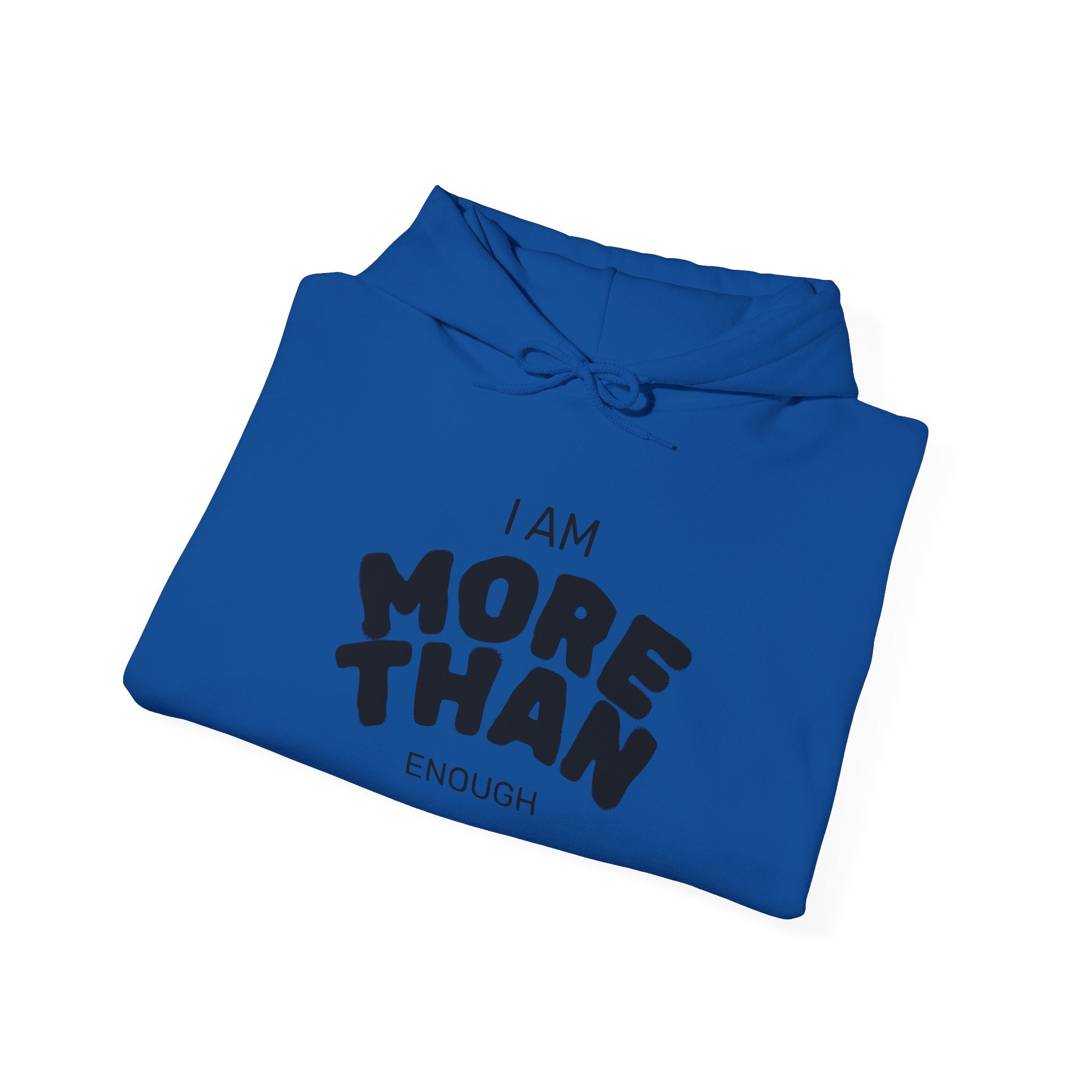 Inspirational Unisex Hoodie, I Am More Than Enough, Motivational Sweatshirt, Gift for Friends, Self-Care Apparel, Cozy Layering