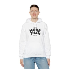 Inspirational Unisex Hoodie, I Am More Than Enough, Motivational Sweatshirt, Gift for Friends, Self-Care Apparel, Cozy Layering