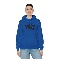 Inspirational Unisex Hoodie, I Am More Than Enough, Motivational Sweatshirt, Gift for Friends, Self-Care Apparel, Cozy Layering
