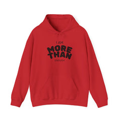 Inspirational Unisex Hoodie, I Am More Than Enough, Motivational Sweatshirt, Gift for Friends, Self-Care Apparel, Cozy Layering