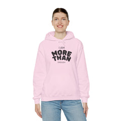 Inspirational Unisex Hoodie, I Am More Than Enough, Motivational Sweatshirt, Gift for Friends, Self-Care Apparel, Cozy Layering